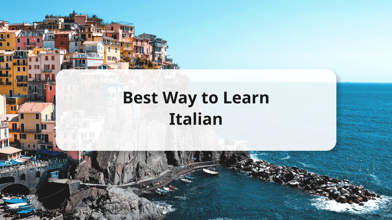 What is the Best Way to Learn Italian: 5 Key Methods