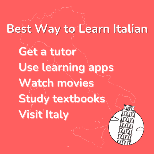 What is the Best Way to Learn Italian: 5 Key Methods