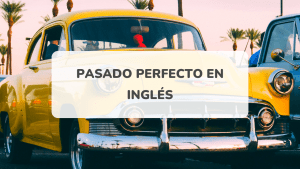 pasado perfecto en ingles